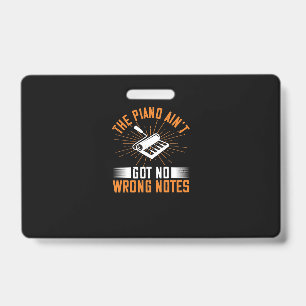 The Piano Ain’T Got No Wrong Notes 03 ID Badge