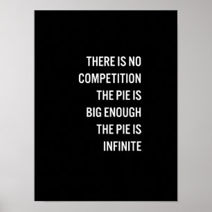 The Pie Is Big Enough Quote (Customisable Colour) Poster