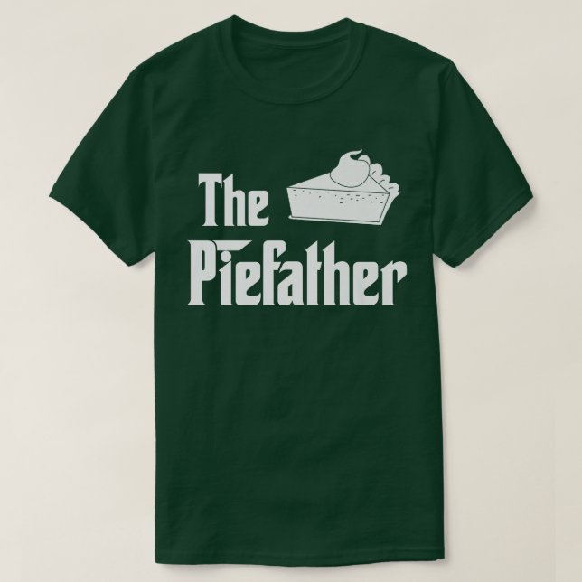 The Piefather Funny Pie Making Baking Humor Thanks T-Shirt (Design Front)