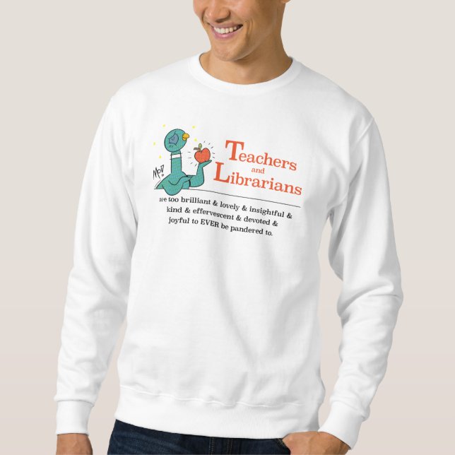 The Pigeon Teachers and Librarians Men's White Sweatshirt (Front)