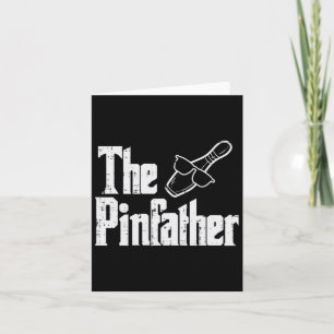 The Pinfather Bowling Dad Fathers Day Bowler Daddy Card