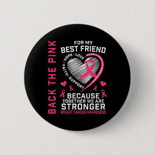 The Pink Best Friend Breast Cancer Awareness Shirt 6 Cm Round Badge