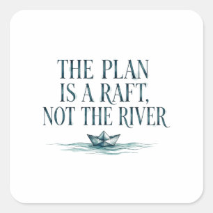 The Plan Is a Raft — Taoist Planner Shirt Square Sticker