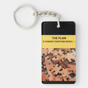 THE PLAN IS COMING TOGETHER NICELY. 😏 KEY RING
