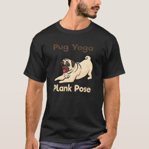 The Plank Pose Pug Yoga Dog by DOTC T-Shirt