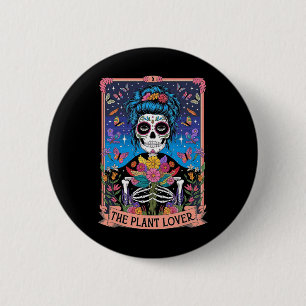 The Plant Lady Funny Mystic Skeleton Tarot Cards P 6 Cm Round Badge