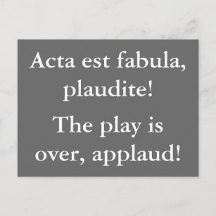 The play is over - Latin quote Postcard