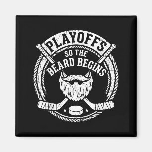 The Playoffs The Beard Begins Ice Hockey Lover Magnet