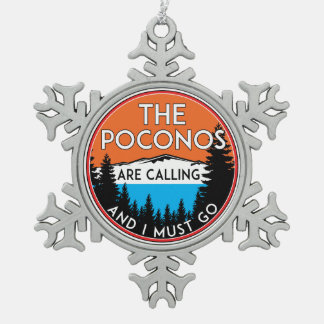 The Poconos Are Calling And I Must Go Pennsylvania Snowflake Pewter Christmas Ornament