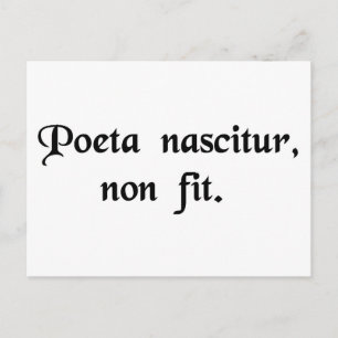 The poet is born, not made. postcard