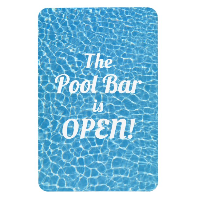 The Pool Bar Is Open Funny Quote Magnet (Vertical)