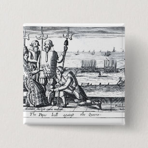 The Pope's Bull against the Queen in 1570 15 Cm Square Badge