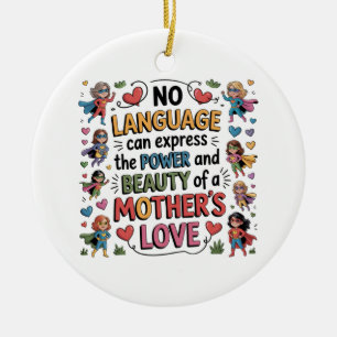 The Power And Beauty Of A Mother’s Love Ceramic Tree Decoration