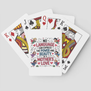 The Power And Beauty Of A Mother’s Love Playing Cards