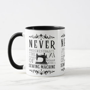 The Power of a woman with a Sewing Machine Mug