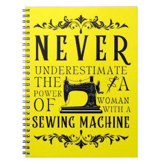 The Power of a woman with a Sewing Machine Notebook