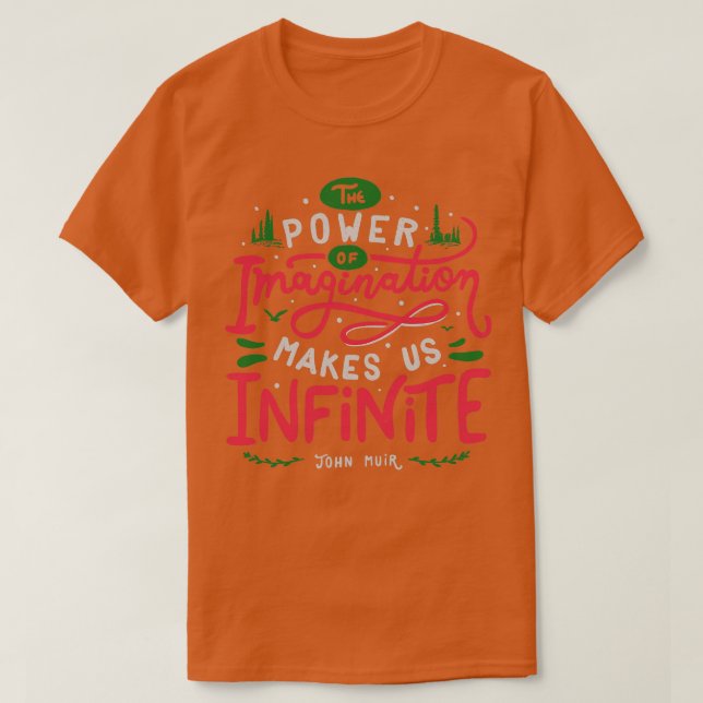 The power of imagination makes us infinite T-Shirt (Design Front)