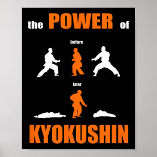 The Power Of Kyokushin Proud Karate Design For Kar Poster