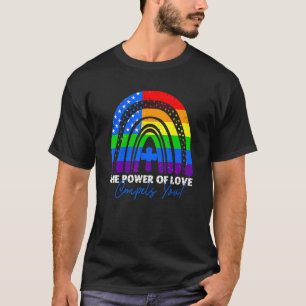 The Power Of Love Compels You Lgbt Usa Flag Rainbo T-Shirt