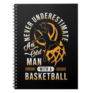The Power Of Old Man With A Basketball Notebook