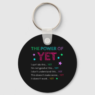 The Power Of Yet Ck To School Inspirational Teache Key Ring