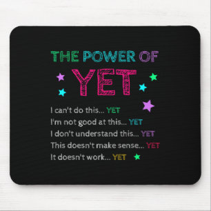 The Power Of Yet Ck To School Inspirational Teache Mouse Pad