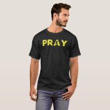 The PRAY T-shirt
