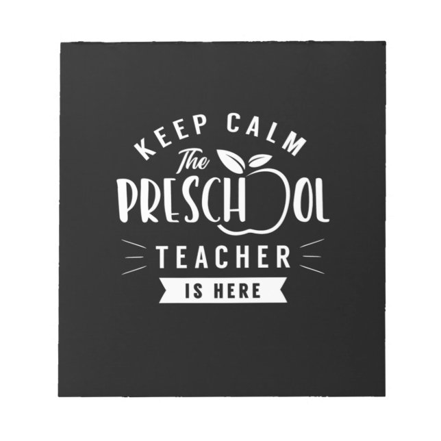 The Preschool Teacher Is Here Notepad (Front)