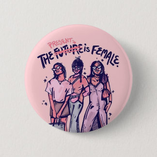 The present is the future 6 cm round badge