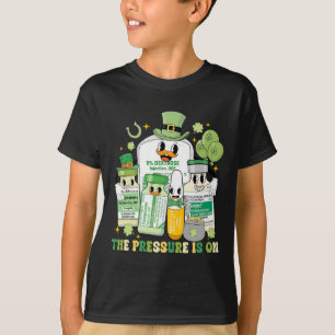 The Pressure Is On Icu St Patricks Day Nurse Propo T-Shirt