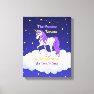 The Prettiest Unicorns Are Born In June Canvas Print