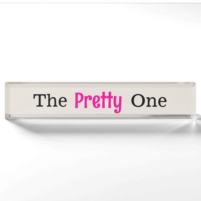 The Pretty One Customisable Nameplate (Front)