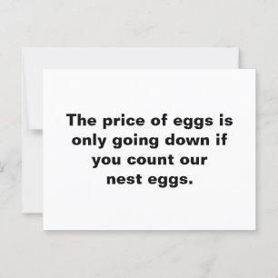 The price of eggs is only going down if you count  postcard