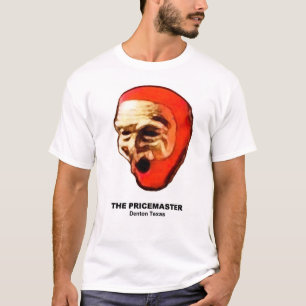 The PriceMaster of Denton Texas  T-Shirt