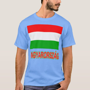 The Pride of Hungary Hungarian National Flag Desig T-Shirt
