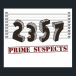 The Prime Number Suspects Poster<br><div class="desc">Caught red handed!  The prime suspects are two,  three,  five,  and seven.  Who's guilty of a horrible,  horrible math pun?  Great nerdy joke for mathematicians or geeks of any stripe.</div>