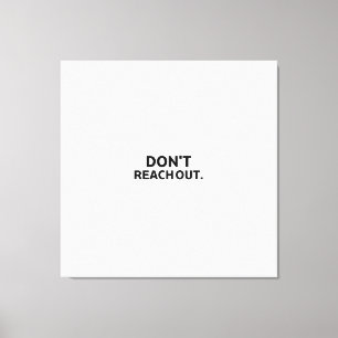 The Privacy Perimeter   Don't Reach Out Large  Canvas Print