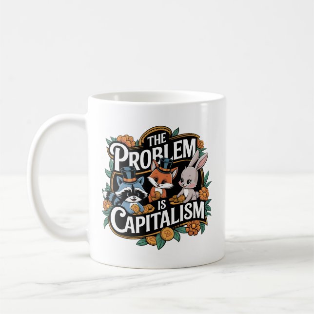 The Problem is Capitalism Woodland Creatures Mug (Left)