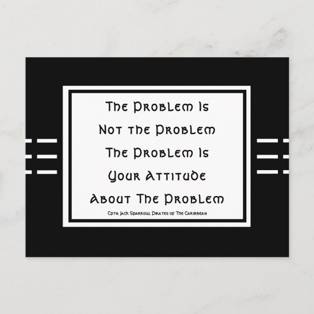 THE PROBLEM IS NOT THE PROBLEM, Cpt.Jack Sparrow Postcard (Front)