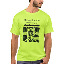 The problem with censorship is xxxxxxx T-Shirt