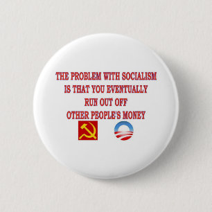 THE PROBLEM WITH SOCIALISM 6 CM ROUND BADGE