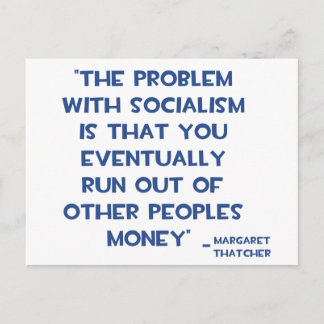 THE PROBLEM WITH SOCIALISM MARGARET THATCHER QUOTE POSTCARD