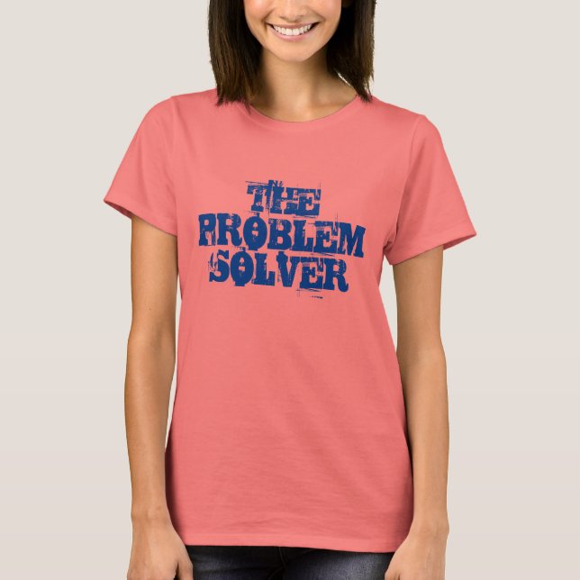THE PROBLEMSOLVER T-Shirt (Front)