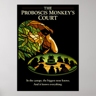 The Proboscis Monkey’s Court Art Poster