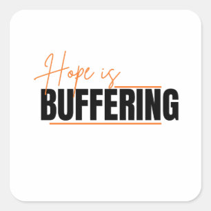 The Process of Hope Square Sticker