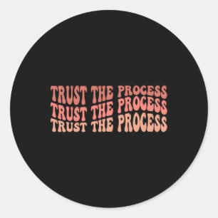 The Process Self Love Inspirational Quote  Classic Round Sticker