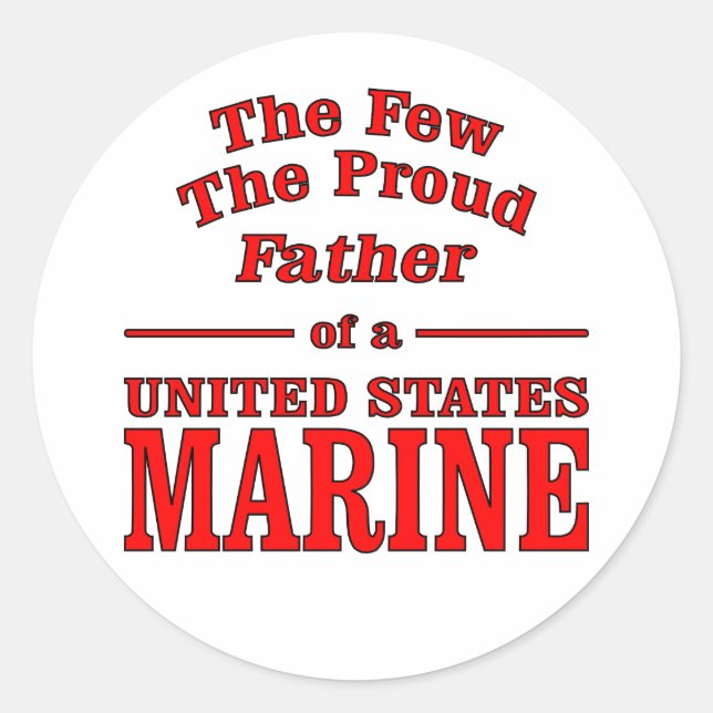 The Proud Father Of A United States Marine Classic Round Sticker (Front)