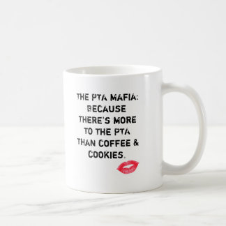 The PTA: More Than Coffee & Cookies Mug