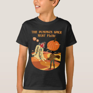 The Pumpkin Spice Must Flow Funny Fall Dune T-Shirt