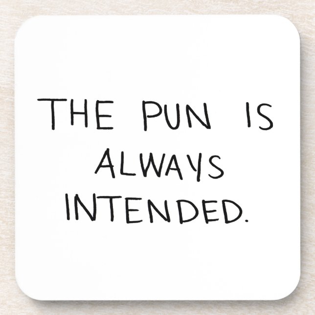 The Pun is Always Intended Coaster (Front)